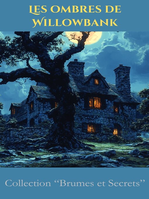 Title details for Les ombres de Willowbank by B.. Monclare - Available